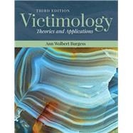 Victimology: Theories and Applications by Burgess, Ann Wolbert, 9781284130195