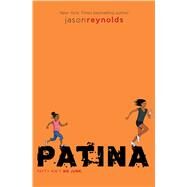 Patina by Reynolds, Jason, 9781481450195