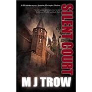 Silent Court by Trow, M. j., 9781780290195