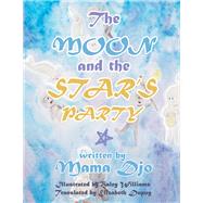 The Moon and the Star's Party by Djo, Mama, 9781796060195