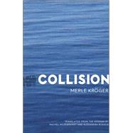 Collision by Krger , Merle; Hildebrandt, Rachel; Roesch, Alexandra, 9781944700195