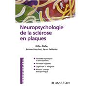 Neuropsychologie de la sclrose en plaques by Gilles Defer; Bruno Brochet; Jean Pelletier, 9782994100195