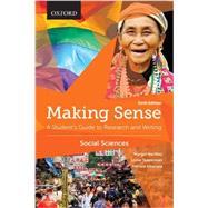 Making Sense in the Social Sciences A Student's Guide to Research and Writing by Northey, Margot; Tepperman, Lorne; Albanese, Patrizia, 9780199010196