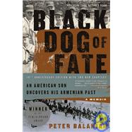 Black Dog of Fate A Memoir by Balakian, Peter, 9780465010196