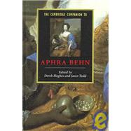 The Cambridge Companion to Aphra Behn by Edited by Derek Hughes , Janet Todd, 9780521820196