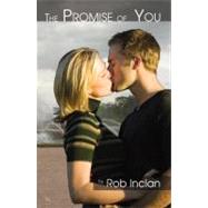 The Promise of You by Inclan, Rob, 9780741460196