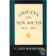 Origins of the New South, 1877-1913, by Woodward, C. Vann, 9780807100196