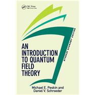 An Introduction To Quantum Field Theory, Student Economy Edition by Peskin,Michael, 9780813350196