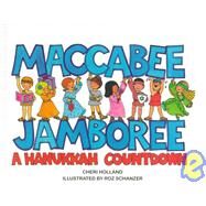 The Maccabee Jamboree by Holland, Cheri; Schanzer, Rosalyn, 9781580130196