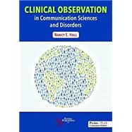 Clinical Observation in Communication Sciences and Disorders by Hall, Nancy E., Ph.D., 9781635500196