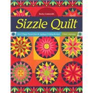 Sizzle Quilt Sew 9 Paper-Pieced Stars & Appliqué Striking Borders; 2 Bold Colorways by Goldsmith, Becky, 9781644030196
