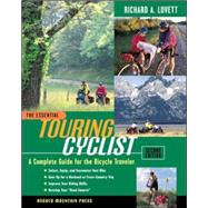 The Essential Touring Cyclist: A Complete Guide for the Bicycle Traveler, Second Edition by Lovett, Richard, 9780071360197