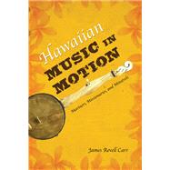 Hawaiian Music in Motion by Carr, James Revell, 9780252080197