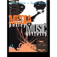 Media Policy and Music Activity by Wallis; Roger, 9780415050197