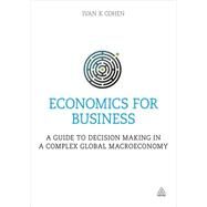Economics for Business by Cohen, Ivan K., 9780749470197