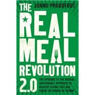 The Real Meal Revolution 2.0 The upgrade to the radical, sustainable approach to healthy eating that has taken the world by storm by Proudfoot, Jonno, 9781408710197