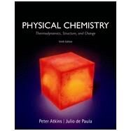 Physical Chemistry Thermodynamics, Structure, and Change by Atkins, Peter; de Paula, Julio, 9781429290197