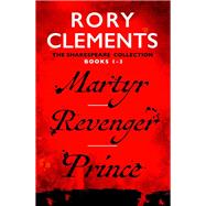 Martyr/Revenger/Prince by Rory Clements, 9781529350197