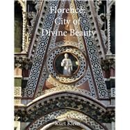 Florence: City of Divine Beauty by Gfoeller, Michael; Klein, Kurt, 9781667890197