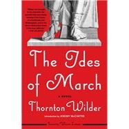 The Ides of March by Wilder, Thornton; Mccarter, Jeremy, 9780062990198