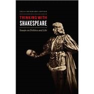 Thinking With Shakespeare by Lupton, Julia Reinhard, 9780226710198