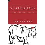 Scapegoats: Transferring Blame by Douglas; Tom, 9780415110198