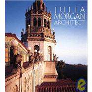 Julia Morgan Architect by Boutelle, Sara Holmes; Barnes, Richard, 9780789200198