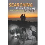 Searching Heart, Testing Mind by Kerrigan, Kevin; Kerigan, Leslie, 9781419690198