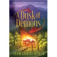 A Dusk of Demons by Christopher, John, 9781481420198