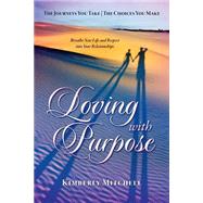 Loving With Purpose by Mitchell, Kimberly, 9781482340198