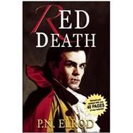 Red Death Being the First Book in the Adventures of Jonathan Barrett, Gentleman Vampire by Elrod, P. N., 9781932100198
