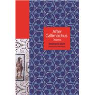 After Callimachus by Burt, Stephanie; Payne, Mark (CON), 9780691180199