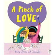 A Pinch of Love by Timms, Barry; Lee, Tisha, 9780711280199