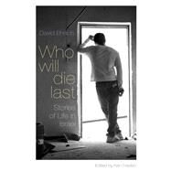Who Will Die Last by Ehrlich, David; Frieden, Ken, 9780815610199