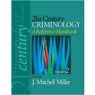 21st Century Criminology : A Reference Handbook by J. Mitchell Miller, 9781412960199