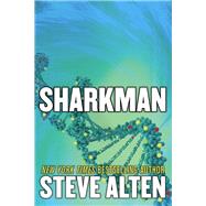 Sharkman by Alten, Steve, 9781630760199
