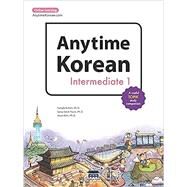 Anytime Korean Intermediate 1: Online Learning (English and Korean Edition) by Sangbok Kim, 9781635190199