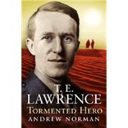 T. E. Lawrence by Norman, Andrew, 9781781550199