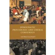 Democratic Procedures and Liberal Consensus by Klosko, George, 9780199270200
