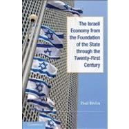 The Israeli Economy from the Foundation of the State through the 21st Century by Paul Rivlin, 9780521150200