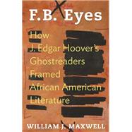 F.B. Eyes by Maxwell, William J., 9780691130200