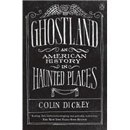 Ghostland by Dickey, Colin, 9781101980200