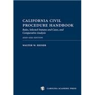 California Civil Procedure Handbook 2020-2021 by Heiser, Walter W., 9781531020200