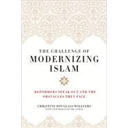 The Challenge of Modernizing Islam by Douglass-williams, Christine; Pipes, Daniel; Spencer, Robert, 9781641770200