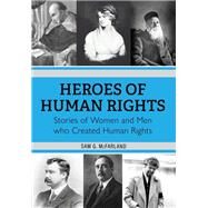 Heroes of Human Rights by Sam G. McFarland, 9781793550200