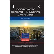 Socio-Economic Segregation in European Capital Cities by Tammaru, Tiit; Marcinczak, Szymon; van Ham, Maarten; Musterd, Sako, 9780367870201