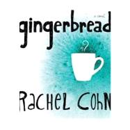 Gingerbread by Cohn, Rachel, 9780689860201