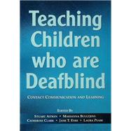 Teaching Children Who are Deafblind: Contact Communication and Learning by Aitken,Stuart;Aitken,Stuart, 9781138150201