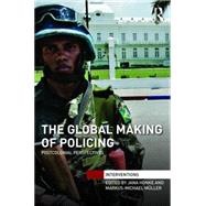 The Global Making of Policing: Postcolonial Perspectives by Honke; Jana, 9781138910201