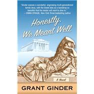 Honestly, We Meant Well by Ginder, Grant, 9781432870201